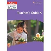 Cambridge Primary Global Perspectives Teacher's Guide: Stage 4 (Collins International Primary Global Perspectives)