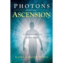 Photons Propel Your Ascension