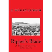 Ripper's Blade (Wally Garrison and Gail West Adventures)