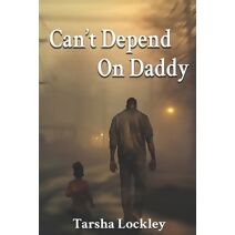 Can't Depend On daddy
