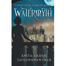 Watermyth (Cantata of the Fourfold Realms)