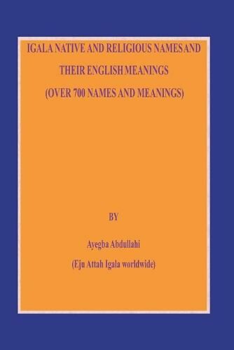 igala-native-and-religious-names-and-their-english-meanings-ayegba