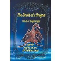 Death of a Dragon Vol. III of Dragon's Sight