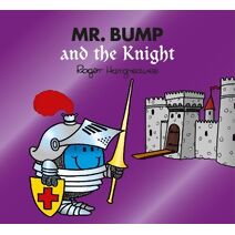 Mr. Bump and the Knight (Mr. Men & Little Miss Magic)