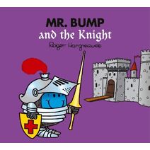 Mr. Bump and the Knight (Mr. Men & Little Miss Magic)