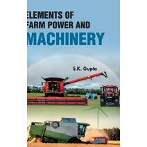 Elements of Farm Power and Machinery