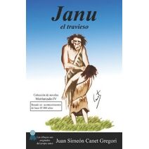 JANU el travieso (Colección de Novelas Matriarcado)