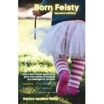 Born Feisty (Second Edition)