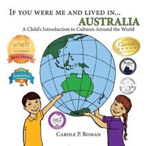 If you were me and lived in... Australia (Child's Introduction to Cultures Around the World)
