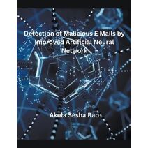 Detection of Malicious E Mails by Improved Artificial Neural Network