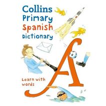 Primary Spanish Dictionary (Collins Primary Dictionaries)