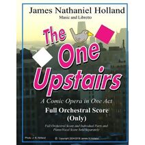 One Upstairs A Comic Opera in One Act (One Upstairs Comic One Act Opera)