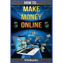 How To Make Money Online (How to Books)