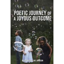 Poetic Journey Of A Joyous Outcome