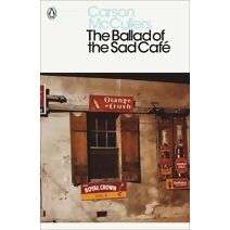 Ballad of the Sad Café (Penguin Modern Classics)