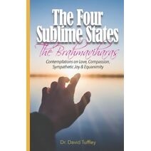 Four Sublime States (Dharma Chronicles: Walking the Buddhist Path)