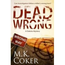 Dead Wrong (Dakota Mystery)