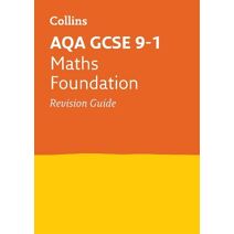 AQA GCSE 9-1 Maths Foundation Revision Guide (Collins GCSE Grade 9-1 Revision)