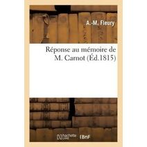 Reponse Au Memoire de M. Carnot
