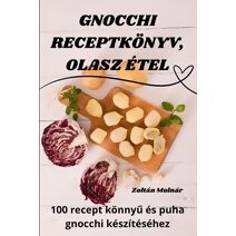 Gnocchi Receptkönyv, Olasz Étel