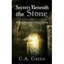 Secrets Beneath the Stone (Adventures of Dylan Davis)