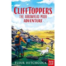 Clifftoppers: The Arrowhead Moor Adventure (Clifftoppers)