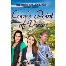 Love's Point of View (Hope Valley Saga)