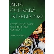 Arta CulinarĂ IndienĂ 2022