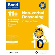 Bond 11+: Bond 11+ Non-verbal Reasoning 10 Minute Tests with Answer Support 8-9 years