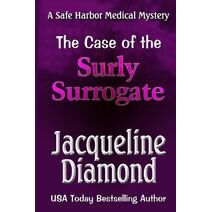 Case of the Surly Surrogate (Safe Harbor Medical Mysteries)