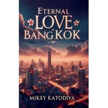 Eternal Love in Bangkok (Love Stories Around the World)