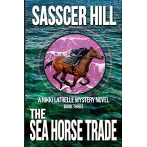 Sea Horse Trade (Nikki Latrelle Horse Racing Mysteries)