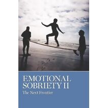 Emotional Sobriety II
