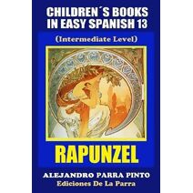 Children's Books In Easy Spanish 13 (Spanish Readers for Kids of All Ages!)