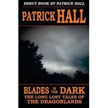 Blades in the Dark (Long Lost Tales of the Dragonlands)