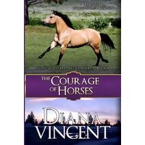 Courage of Horses (Pegasus Equestrian Center)