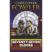 Seventy-Seven Clocks (Bryant & May)