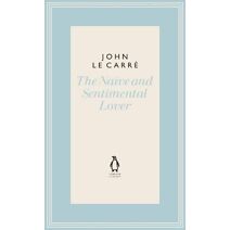Naive and Sentimental Lover (Penguin John le Carré Hardback Collection)