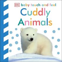Baby Touch and Feel Cuddly Animals (Baby Touch and Feel)