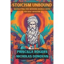 Stoicism Unbound
