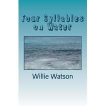 Four Syllables on Water