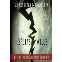 Splitsville (Rise of the Discordant)