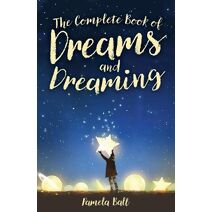 Complete Book of Dreams and Dreaming