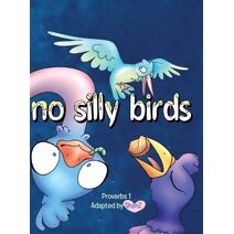 No Silly Birds