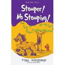 Stomper! No Stomping! (Beanie Books)