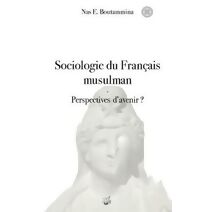 Sociologie du Fran�ais musulman - Perspectives d'avenir ?