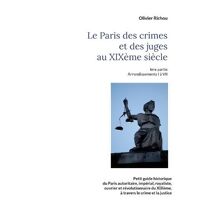 Paris criminel et judiciaire du XIX�me si�cle