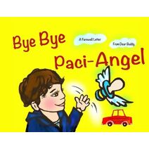 Bye Bye Paci-Angel
