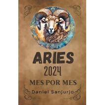 Aries 2024 Mes Por Mes (Zodiaco)