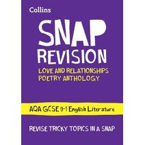 AQA Poetry Anthology Love and Relationships Revision Guide (Collins GCSE Grade 9-1 SNAP Revision)